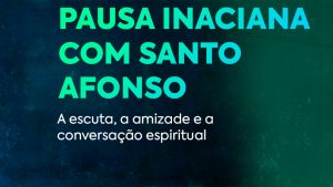 Pausa Inaciana convida à oração com Santo Afonso Rodrigues