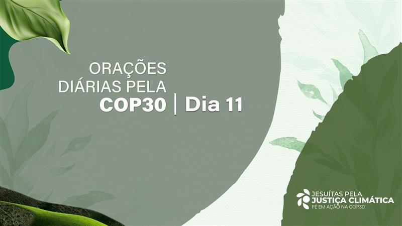 Orações Diárias pela COP30 - Dia 11