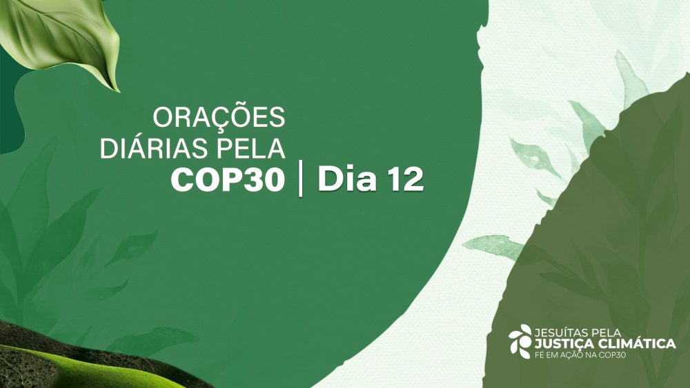 Orações Diárias pela COP30 - Dia 12