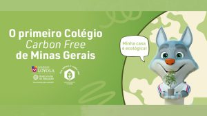 Colégio Loyola conquista o Selo Carbon Free® e integra projeto de descarbonização  