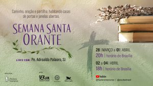 Semana Santa Orante 2026: lives oferecem reflexões em preparação para a Páscoa 