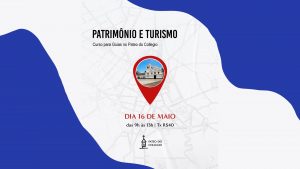Patrimônio e Turismo: Curso para guias no Pateo do Collegio